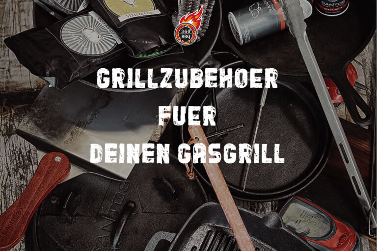 Unverzichtbares Gasgrill Zubehör